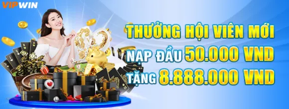 Thưởng hôi viên mới tại vipwin09 com